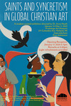Saints and Syncretism in Global Christian Art by Kruizenga Art Museum and Alexandra Lewis