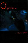 Opus: Fall 2007