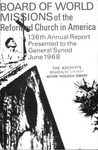 136th Annual Report of the Board of World Missions by Reformed Church in America
